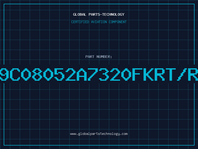 Aviation Part 9C08052A7320FKRT/R