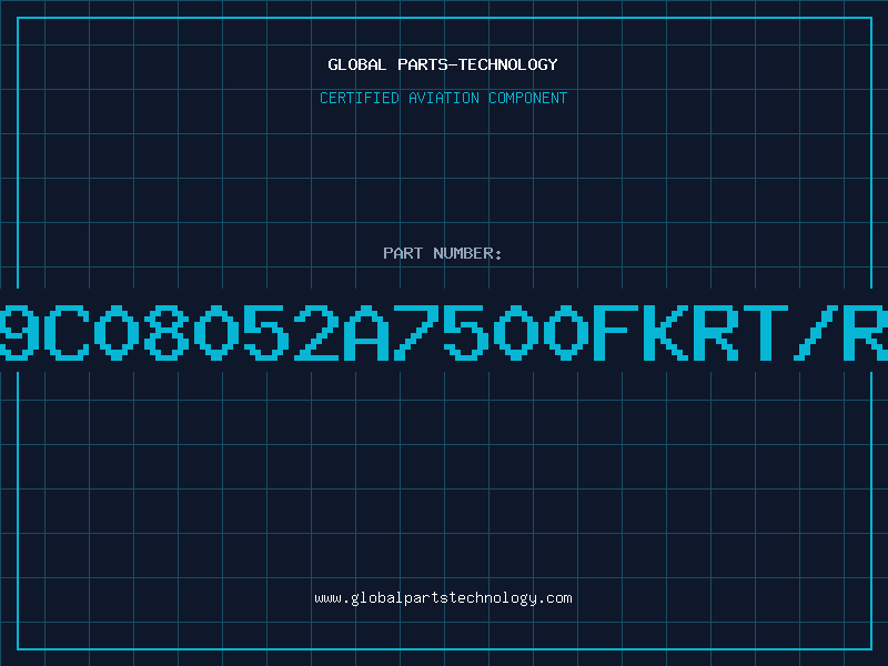 Aviation Part 9C08052A7500FKRT/R