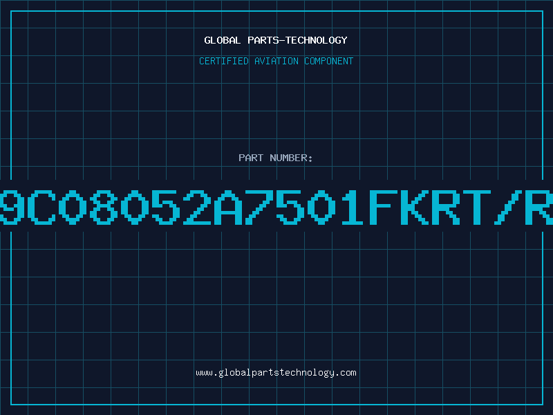 Aviation Part 9C08052A7501FKRT/R