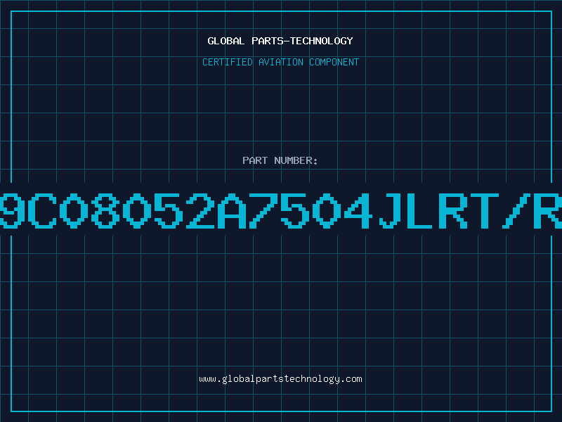 Aviation Part 9C08052A7504JLRT/R