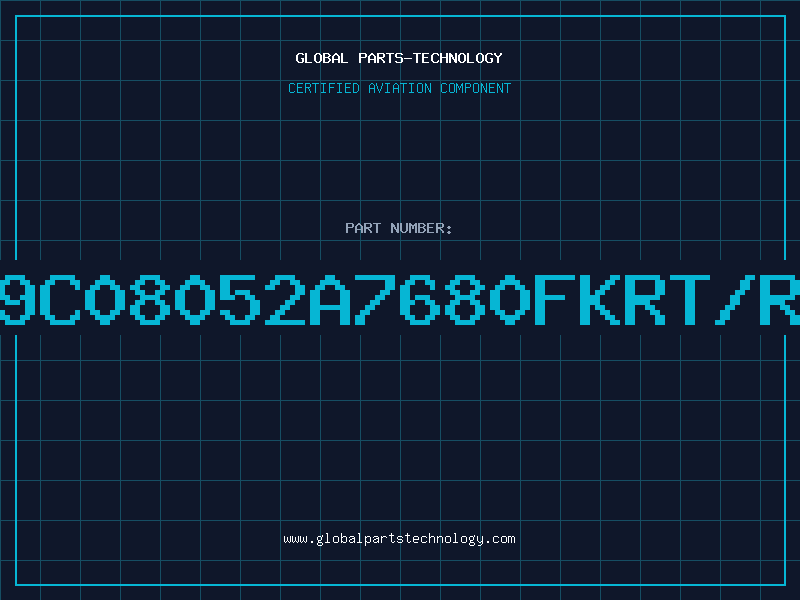 Aviation Part 9C08052A7680FKRT/R