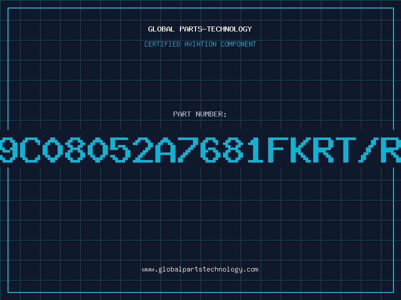 Aviation Part 9C08052A7681FKRT/R