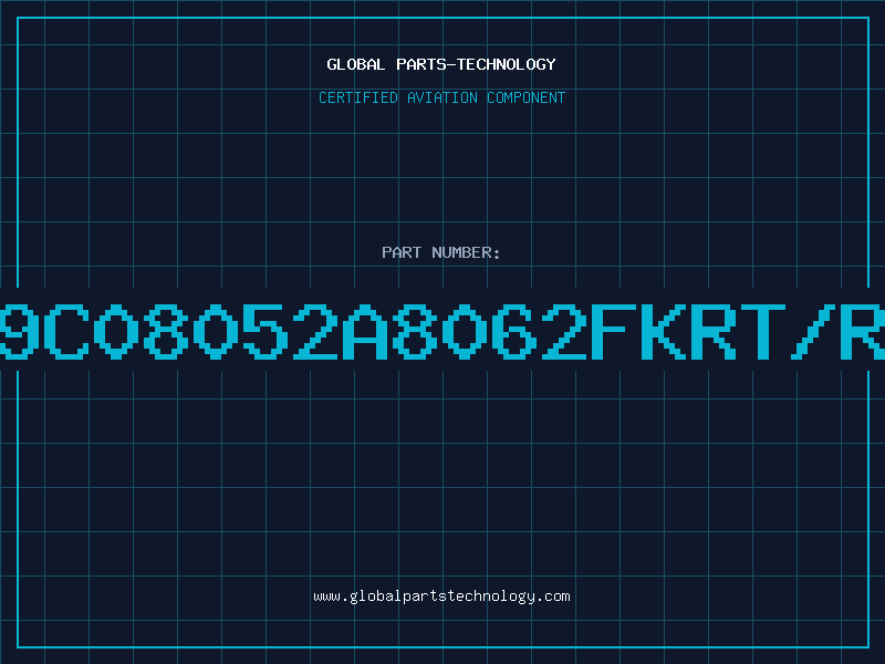 Aviation Part 9C08052A8062FKRT/R