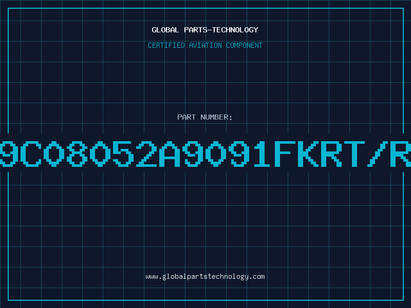 Aviation Part 9C08052A9091FKRT/R