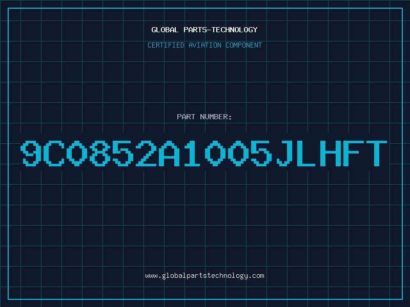 Aviation Part 9C0852A1005JLHFT