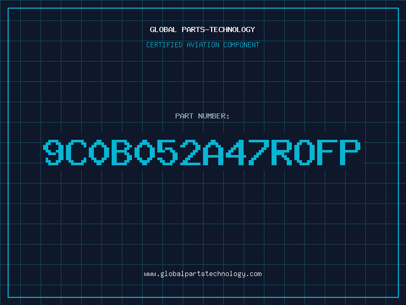 Aviation Part 9C0B052A47ROFP
