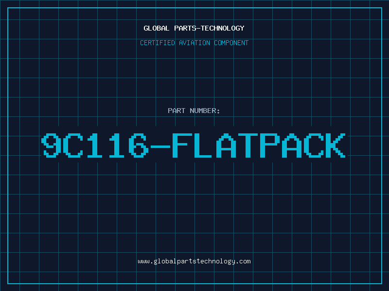 Aviation Part 9C116-FLATPACK