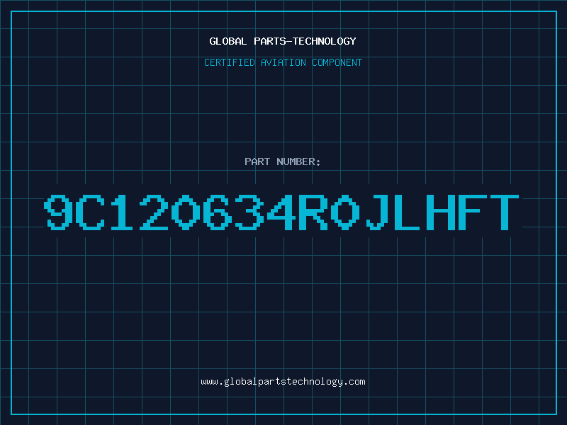 Aviation Part 9C120634R0JLHFT