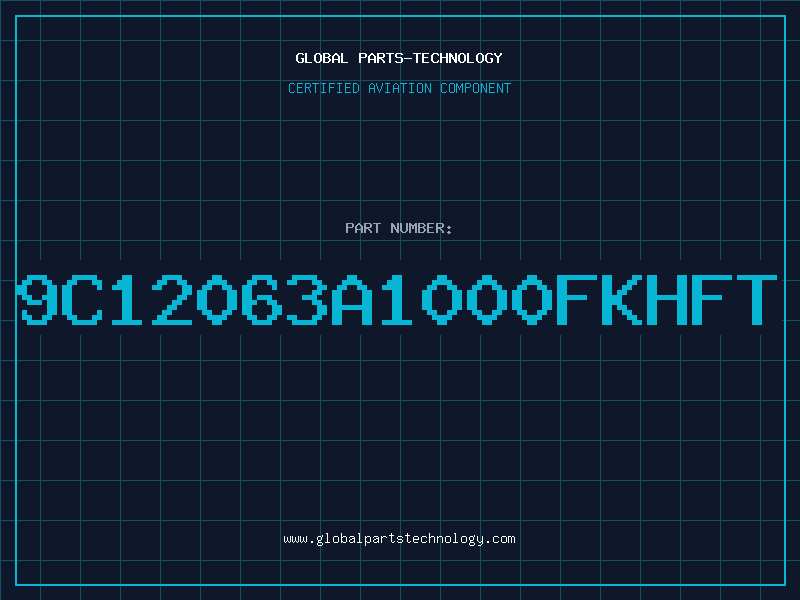 Aviation Part 9C12063A1000FKHFT