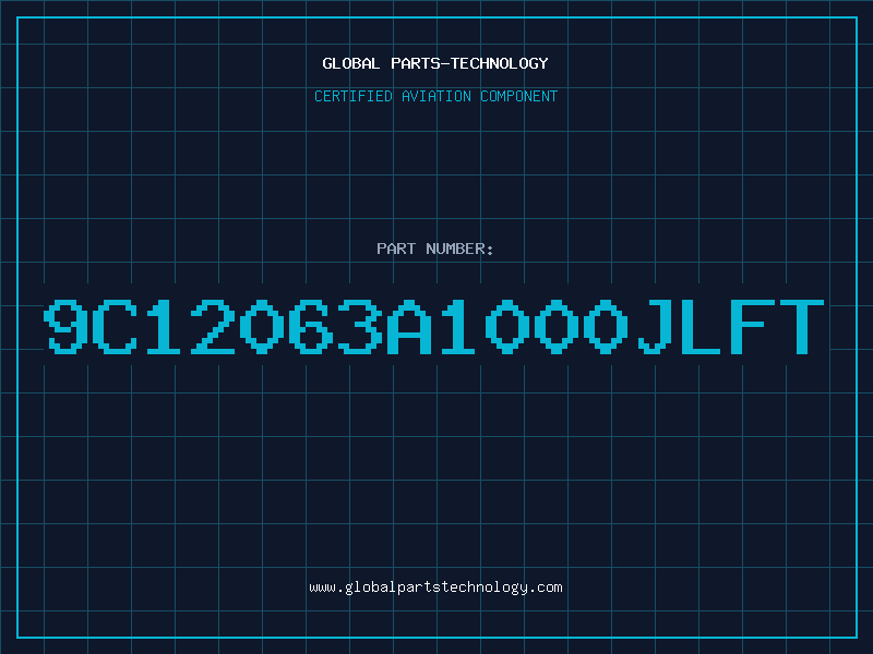 Aviation Part 9C12063A1000JLFT