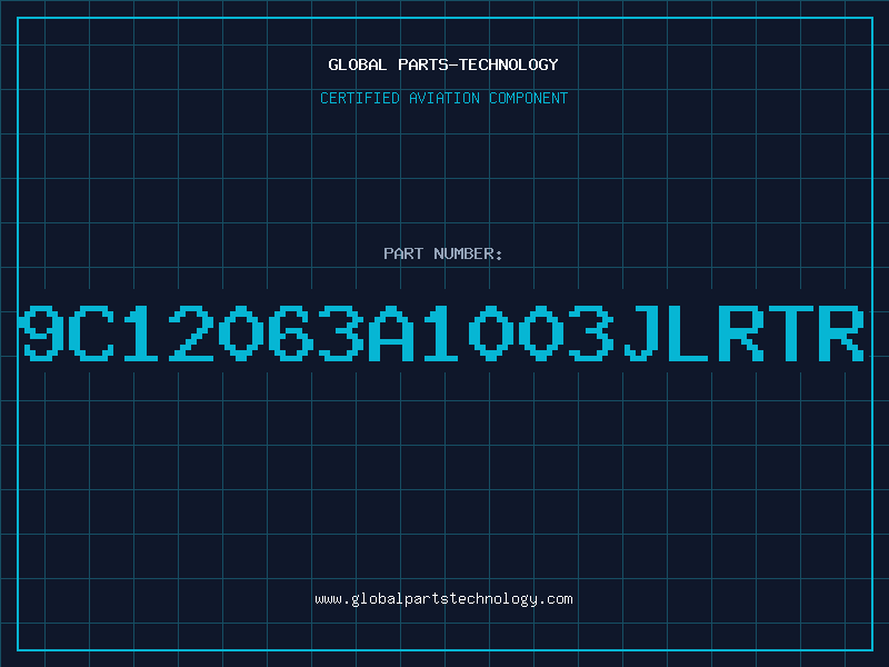 Aviation Part 9C12063A1003JLRTR