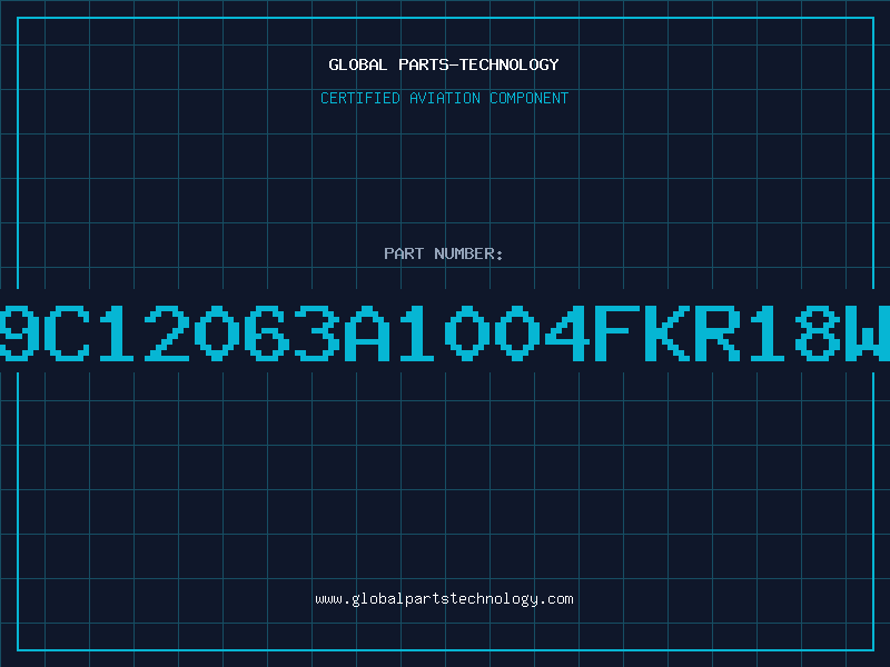Aviation Part 9C12063A1004FKR18W