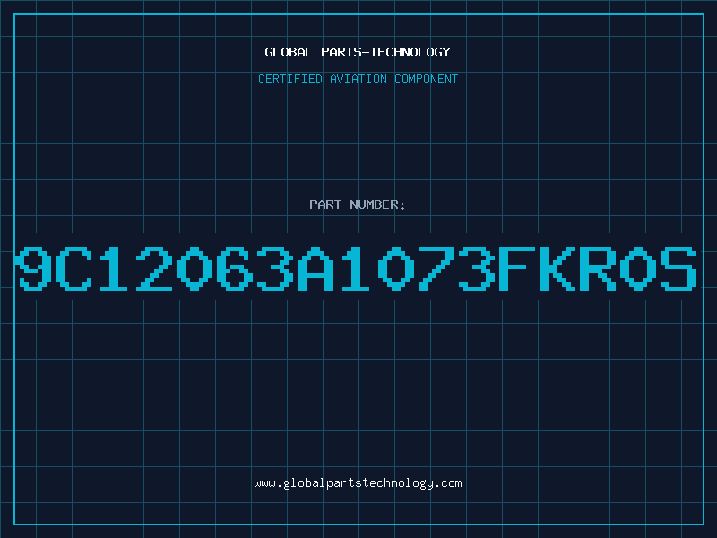 Aviation Part 9C12063A1073FKR0S