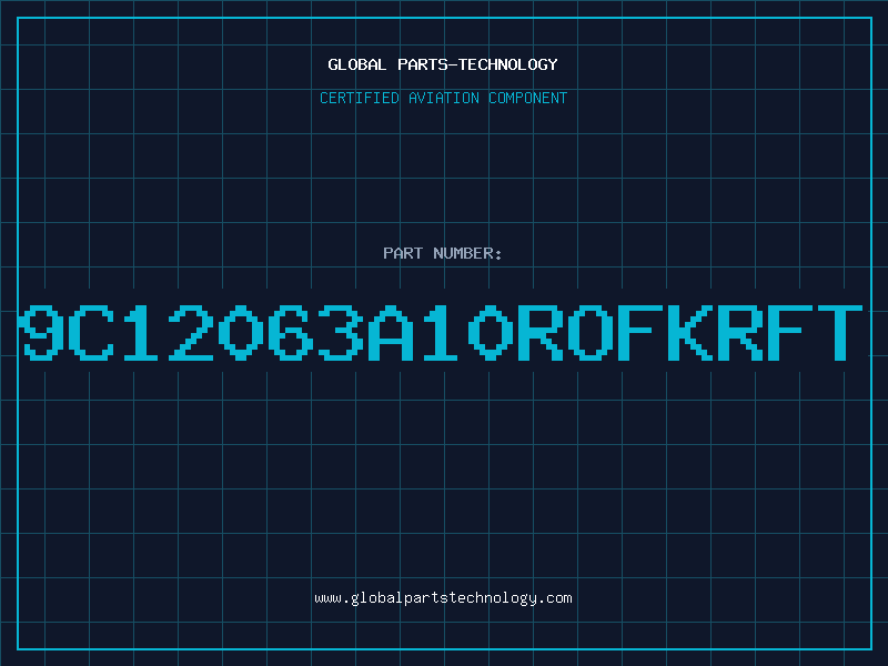 Aviation Part 9C12063A10ROFKRFT