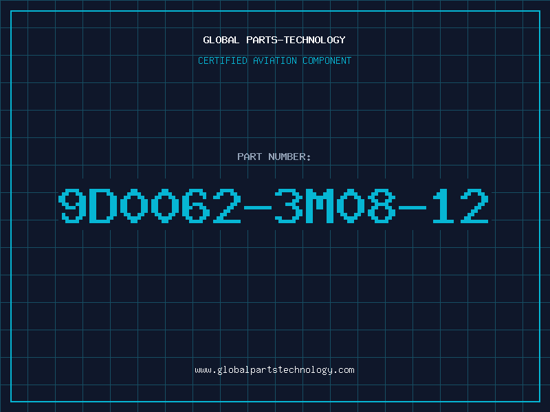 Aviation Part 9D0062-3M08-12