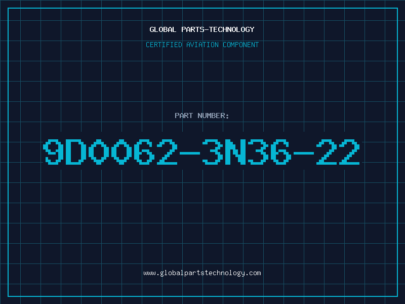 Aviation Part 9D0062-3N36-22