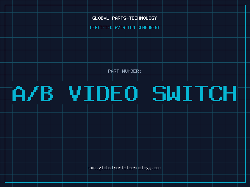 Aviation Part A/B VIDEO SWITCH