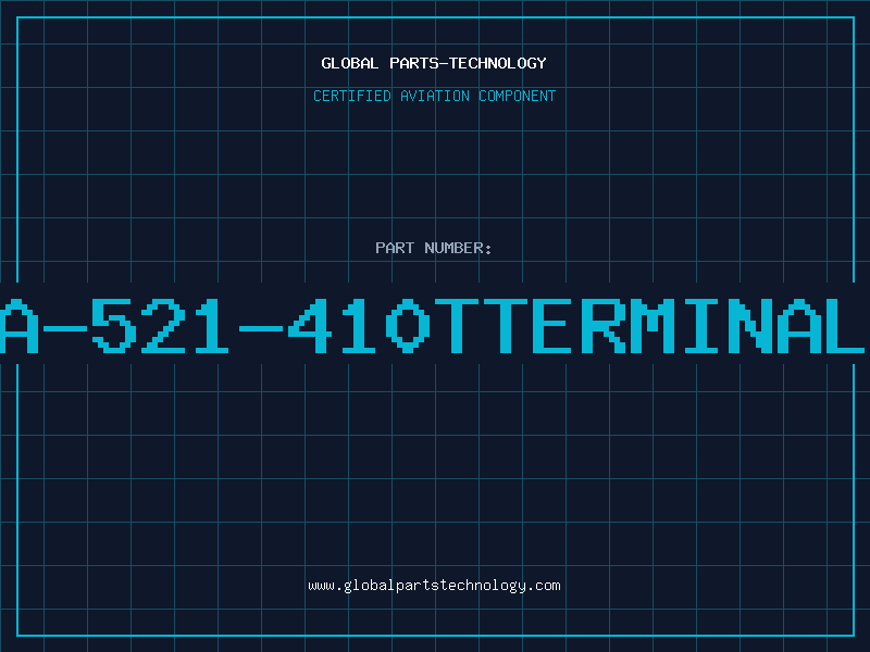 Aviation Part A-521-410TTERMINAL