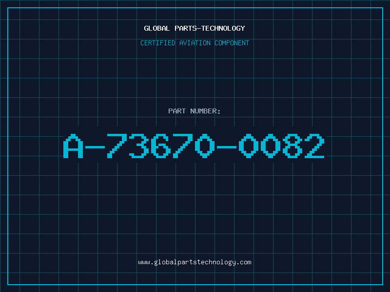 Aviation Part A-73670-0082