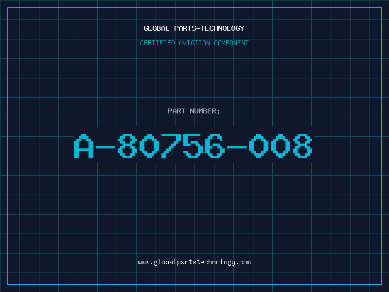 Aviation Part A-80756-008