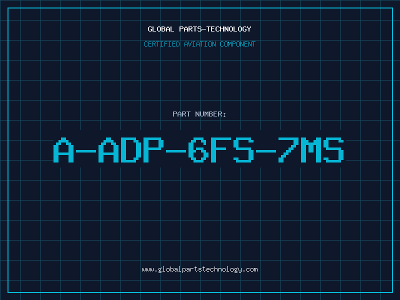 Aviation Part A-ADP-6FS-7MS