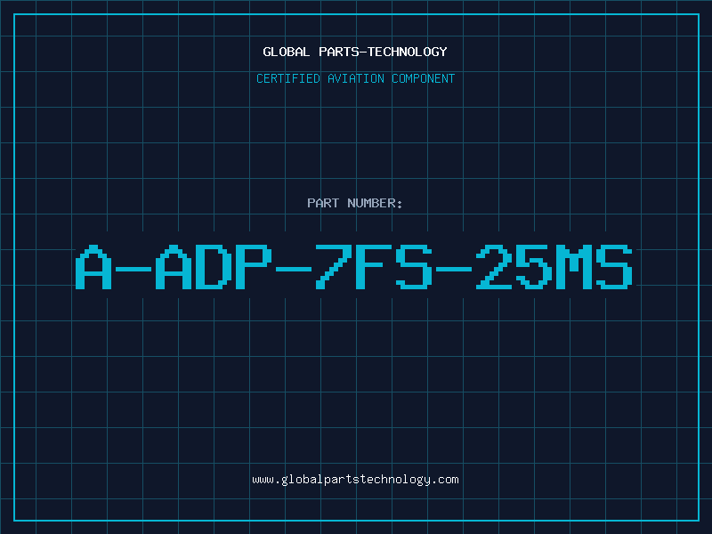 Aviation Part A-ADP-7FS-25MS