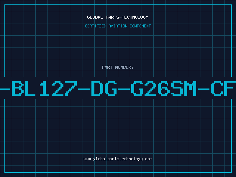 Aviation Part A-BL127-DG-G26SM-CFS