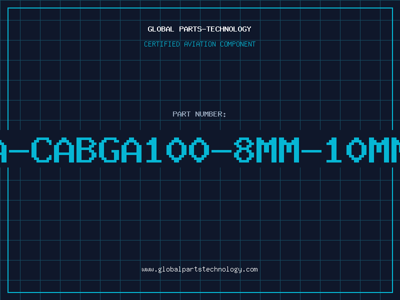 Aviation Part A-CABGA100-8MM-10MM
