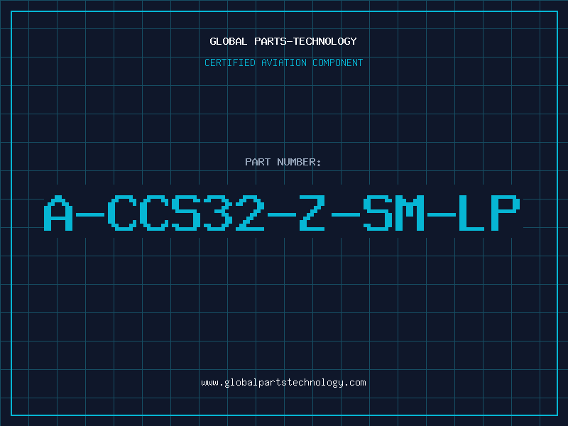Aviation Part A-CCS32-Z/SM-LP