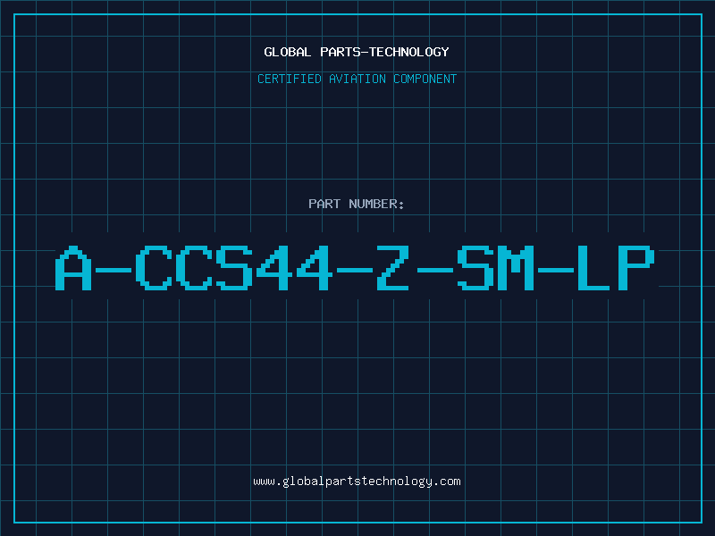 Aviation Part A-CCS44-Z-SM-LP