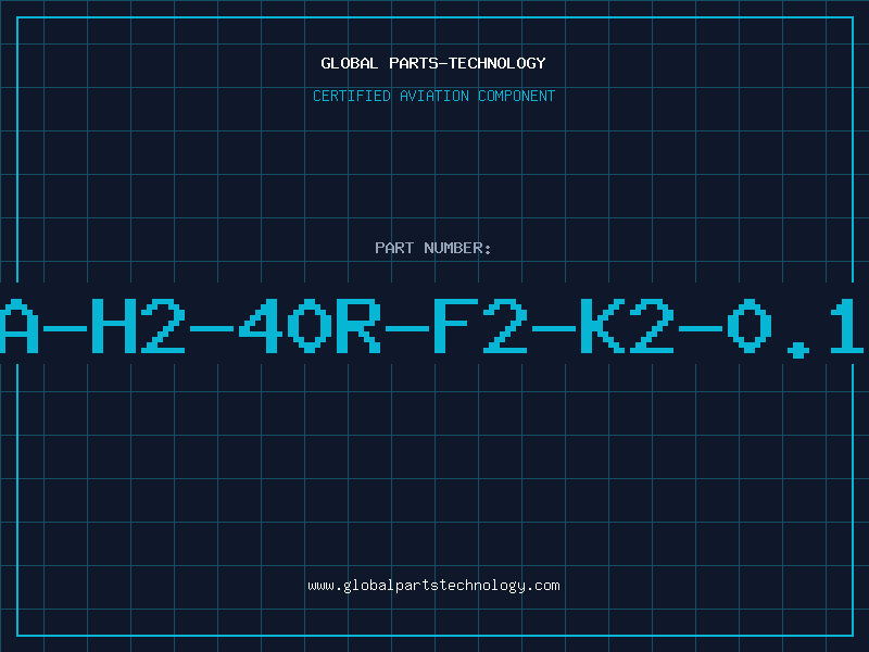 Aviation Part A-H2-40R-F2-K2-0.1