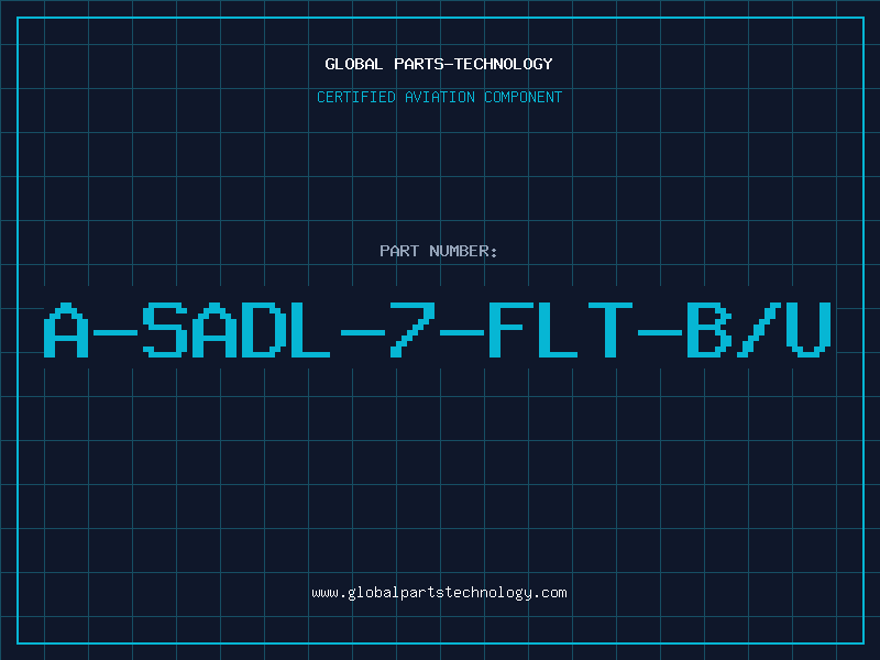 Aviation Part A-SADL-7-FLT-B/U