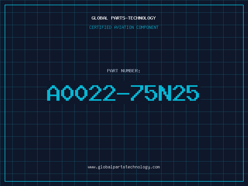 Aviation Part A0022-75N25