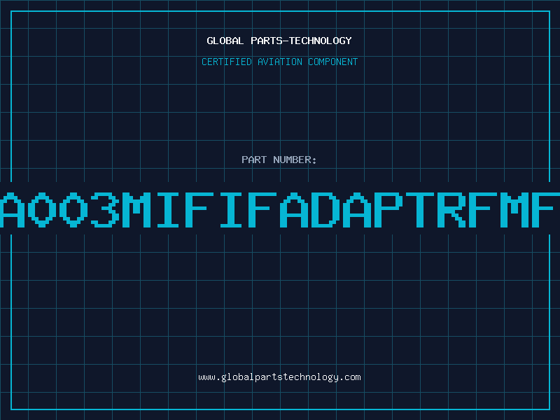 Aviation Part A003MIFIFADAPTRFMF