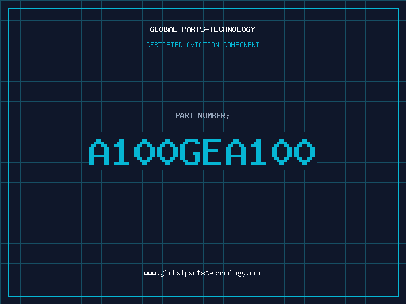 Aviation Part A100GEA100