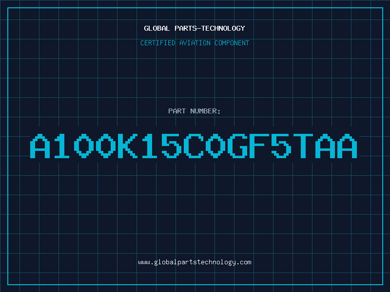 Aviation Part A100K15C0GF5TAA
