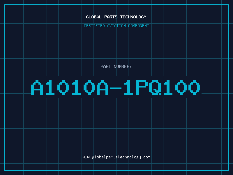 Aviation Part A1010A-1PQ100