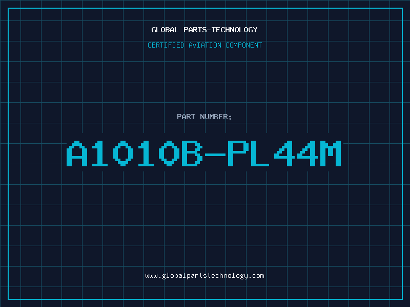 Aviation Part A1010B-PL44M