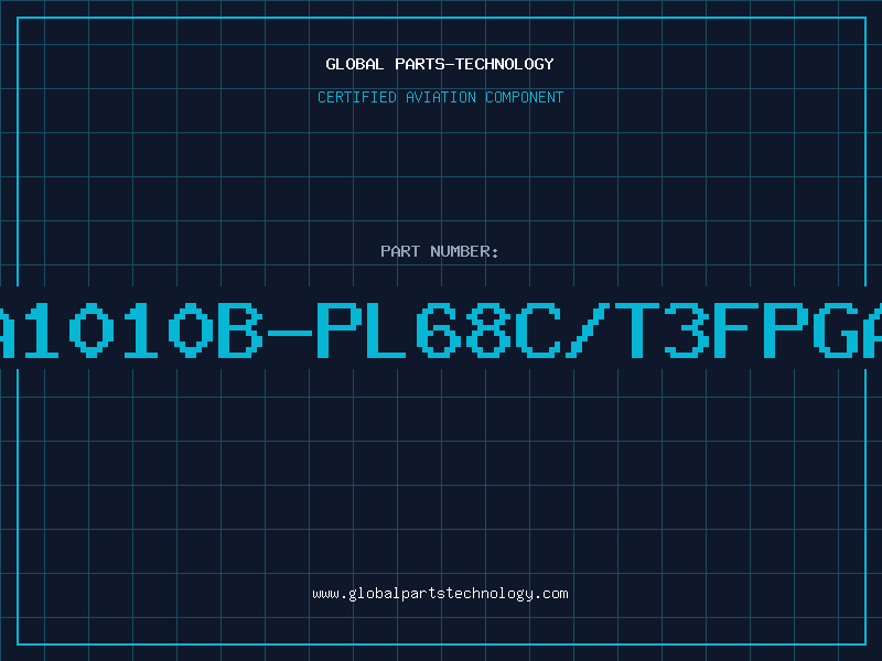 Aviation Part A1010B-PL68C/T3FPGA