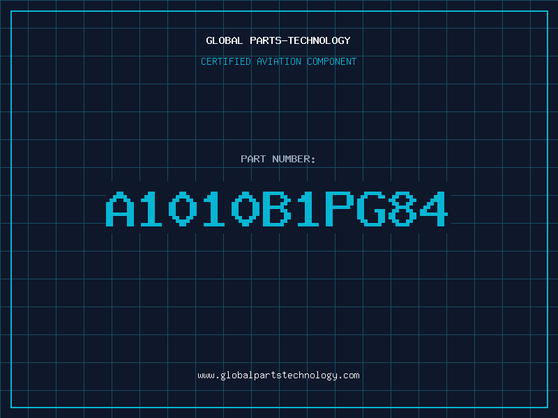 Aviation Part A1010B1PG84