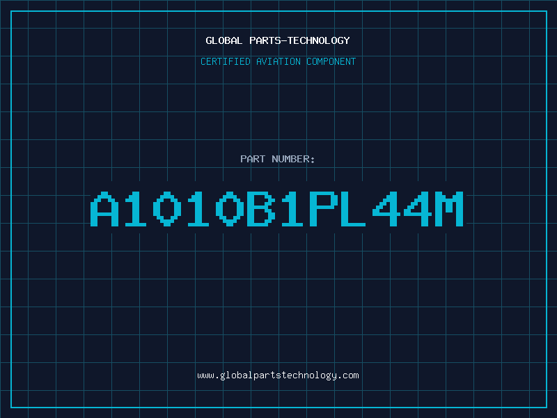 Aviation Part A1010B1PL44M