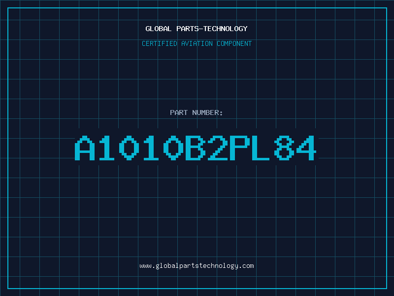 Aviation Part A1010B2PL84