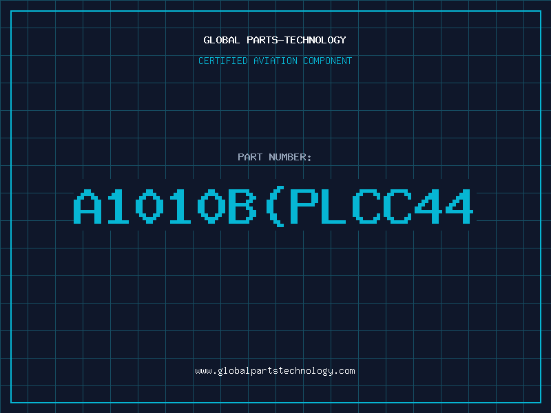 Aviation Part A1010BPLCC44