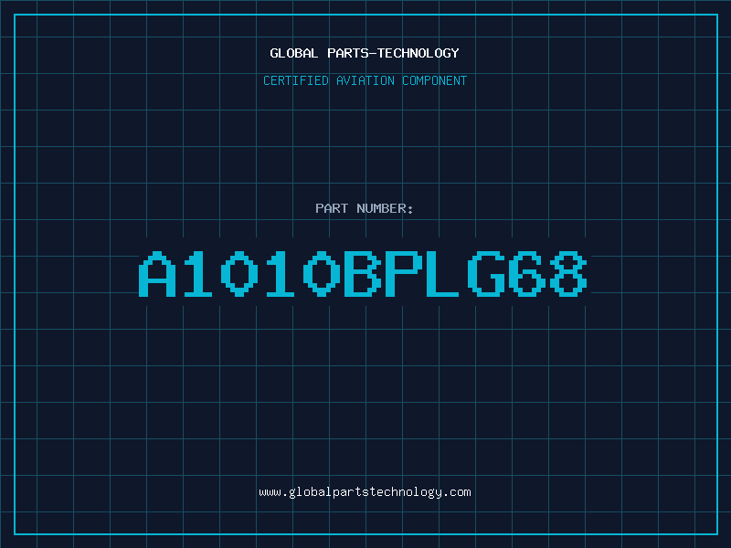 Aviation Part A1010BPLG68