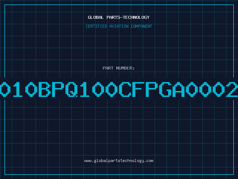 Aviation Part A1010BPQ100CFPGA000201