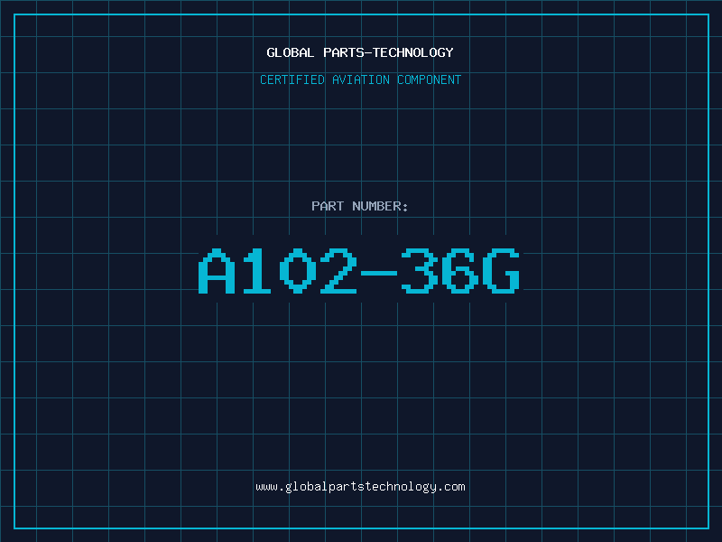 Aviation Part A102-36G