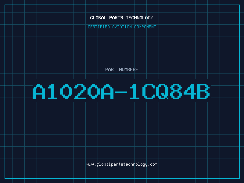 Aviation Part A1020A-1CQ84B