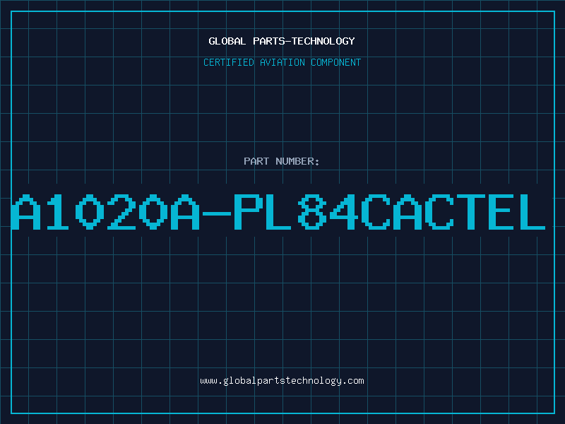 Aviation Part A1020A-PL84CACTEL