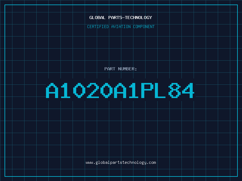 Aviation Part A1020A1PL84