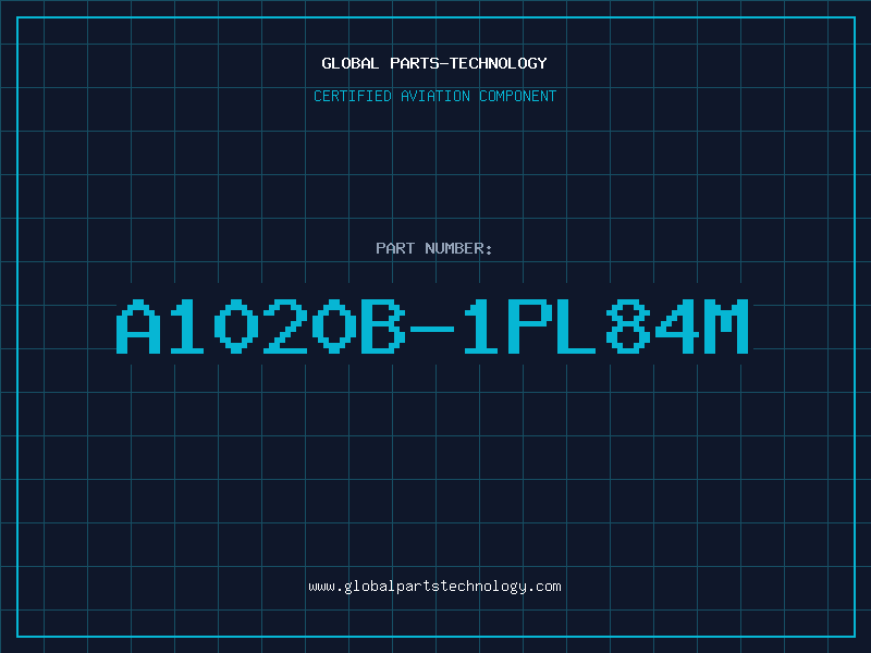Aviation Part A1020B-1PL84M